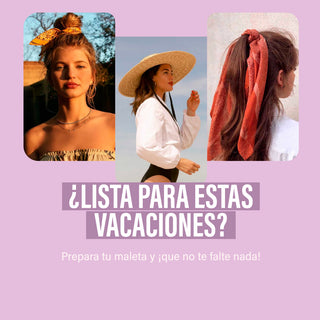¡Vacaciones a la vista! Prepara tu maleta